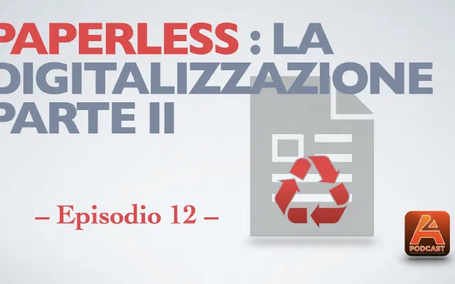 12. Paperless: la digitalizzazione (parte 2)