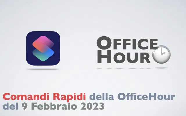 OfficeHour 9 Febbraio 2023 e link ai comandi rapidi a Normattiva.it